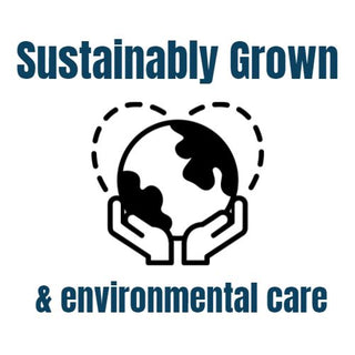 Sustainably grown and environmentally responsible